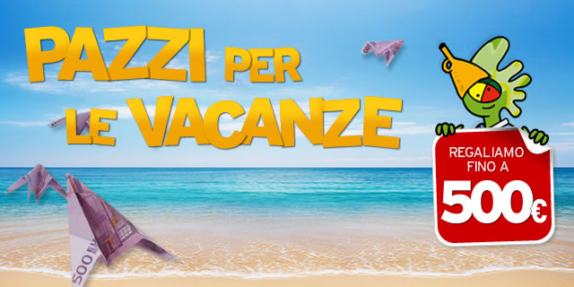 Noi siamo pazzi per le vacanze. E voi?